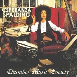 Esperanza Spalding - Chamber Music Society II