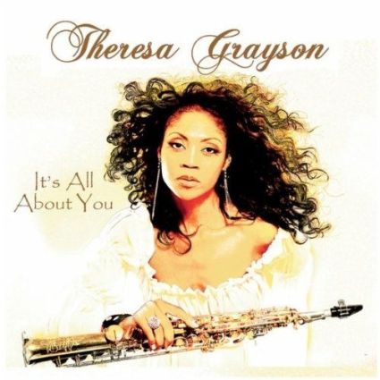 Theresa Grayson - It's All About You