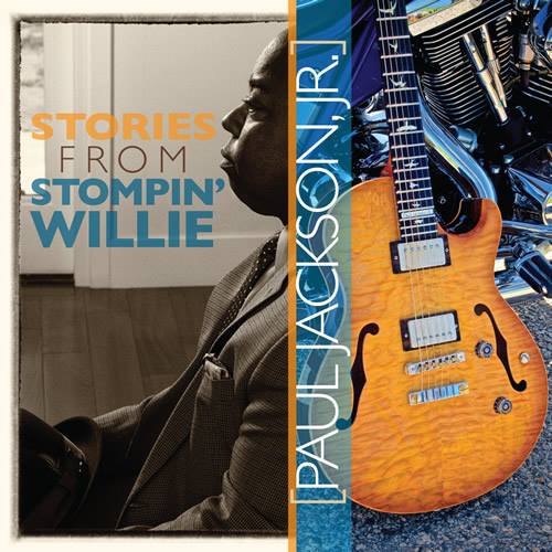 Paul Jackson Jr - Stories From Stompin Willie - M&P Prod. - 2016